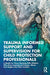 Trauma Informed Support and Supervision for Child Protection Professionals