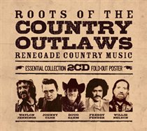 Roots of the Country Outlaws: Renegade Country Music