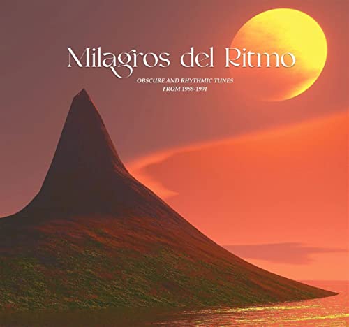 Jose Manuel Presents Milagros Del Ritmo: Obscure Rhythmic Tunes from 1988-1991