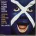 Don't Come Home Too Soon