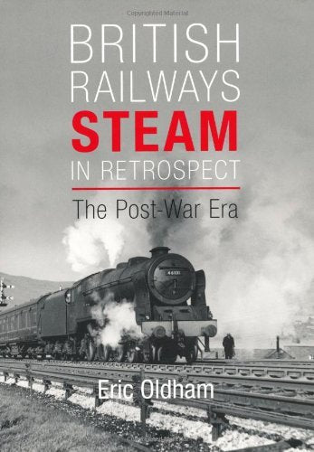 British Railways Steam in Retrospect