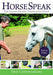 Horse Speak: An Equine-Human Translation Guide