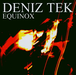 Deniz Tek - Equinox