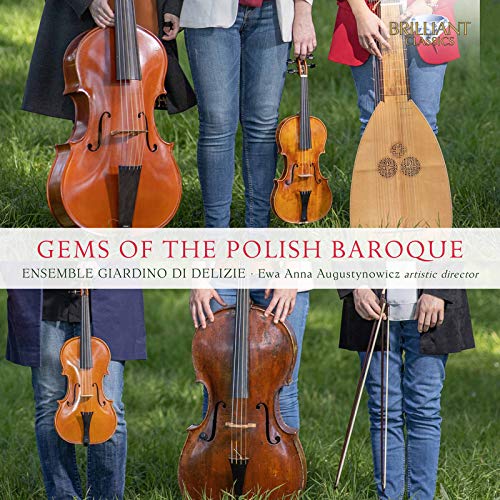 Ensemble Giardino Di Delizie: Gems of the Polish Baroque