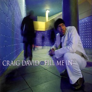 craig david - fill me in ( radio edit / artful dodger`s bootleg mix ) / apartment / video cd-rom )
