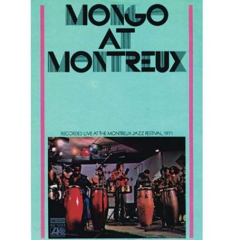 Mongo At Montreux