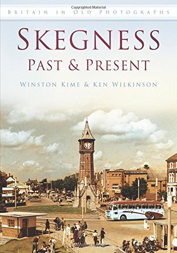 Skegness Past and Present
