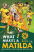 What Makes a Matilda