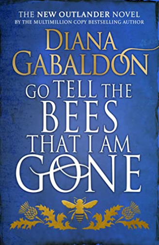 Go Tell the Bees that I am Gone:  (Outlander 9)