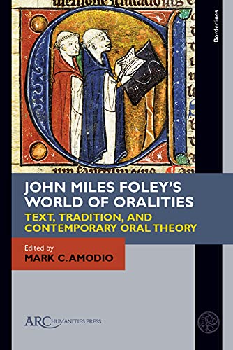 John Miles Foley's World of Oralities