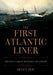 The First Atlantic Liner