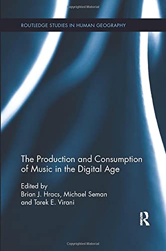 The Production and Consumption of Music in the Digital Age