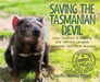 Saving the Tasmanian Devil: How Science is Helping the World's Largest Marsupial Carnivore Survive