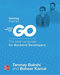 Tanmay Teaches Go: The Ideal Language for Backend Developers