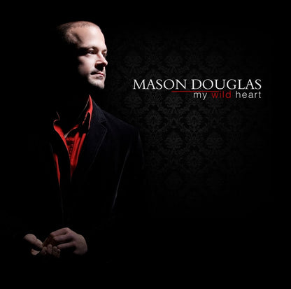 Mason Douglas - My Wild Heart -
