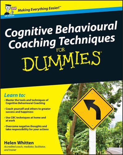 - Cognitive Behavioural Coaching Techniques For Dummies BOOK
