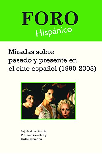 Miradas sobre pasado y presente en el cine español (1990-2005)