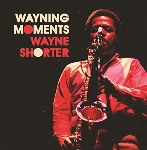 Wayne Shorter - Wayning Moments