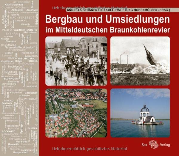 Bergbau und Umsiedlungen im Mitteldeutschen Braunk