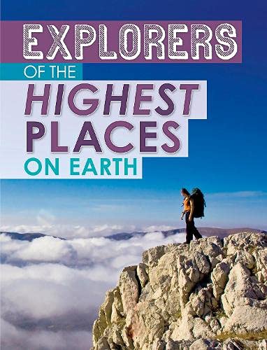 Explorers of the Highest Places on Earth
