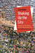 Shaking Up the City