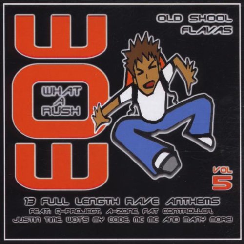 Wow What a Rush Old Skool Flav