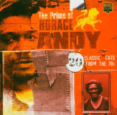The Prime Of Horace Andy: CLASSIC CUTS FROM THE 70s