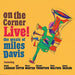 On The Corner Live! The Music Of Miles Davis