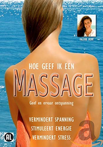 Massage - Geef En Ervaar Ontspanning
