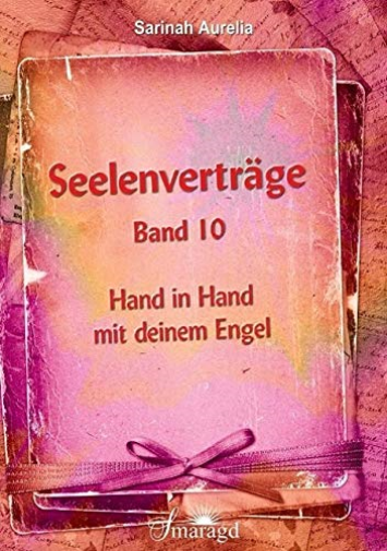 Seelenvertrage Band 10:  Hand in Hand mit deinem En