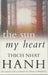 HANH,THICH NHA - SUN MY HEART,THE BOOK