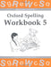 Oxford Spelling Workbooks: Workbook 5