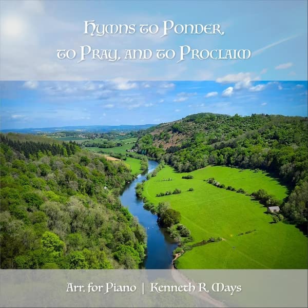 `Hymns to Ponder, To Pray, And to Proclaim`