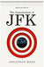 The Assassination of  JFK: Minute by Minute