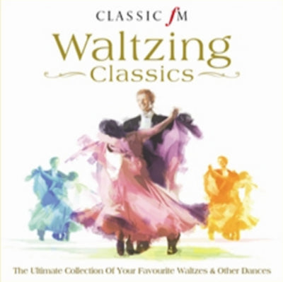 Classic FM: Waltzing Classics