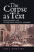 The Corpse as Text: Disinterment and Antiquarian Enquiry, 1700-1900