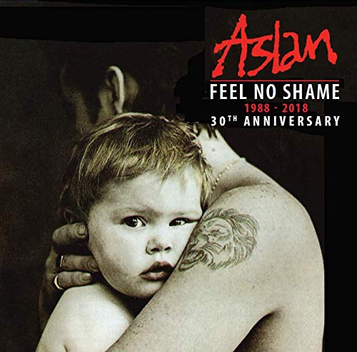 Aslan - Feel No Shame (30Th Anniversary Edition)
