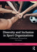 Diversity and Inclusion in Sport Organizations
