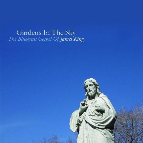 Gardens in the Sky: The Bluegrass Gospel of