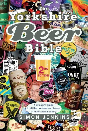 Yorkshire Beer Bible - Second Edition
