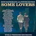 Some Lovers World Premiere Recording