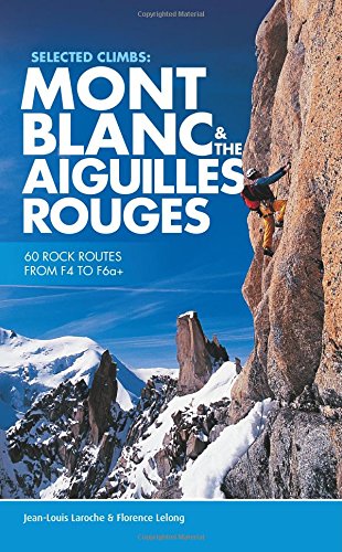 Selected Climbs: Mont Blanc & the Aiguilles Rouges