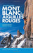 Selected Climbs: Mont Blanc & the Aiguilles Rouges
