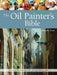The Oil Painter's Bible