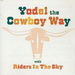 Yodel The Cowboy Way