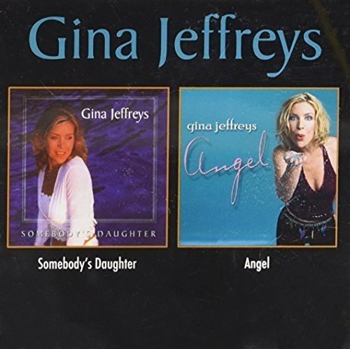 Gina Jeffreys-Somebody`S Daughter/Angel