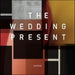 WEDDING PRESENT - VALENTINA CD