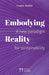 Embodying Reality