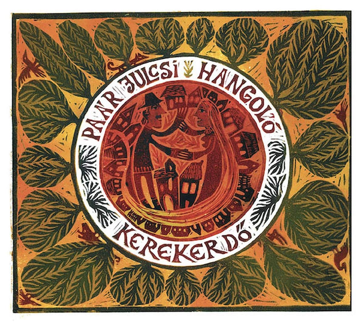Julcsi Paar - Hangolo - Kerekerdo