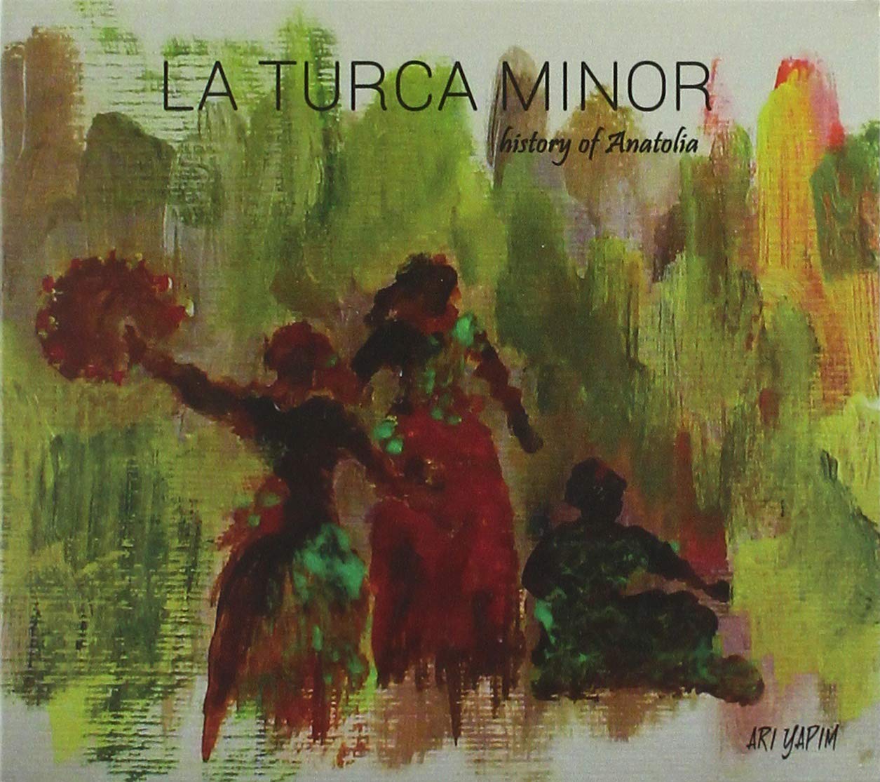 La Turca Minor Feat. Sinan Cem Eroglu - Historia Of Anatolia